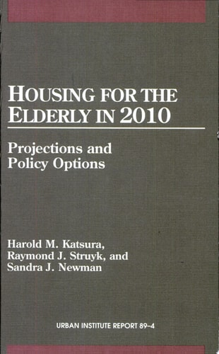 Housing for the Elderly in 2010 Projections and Policy Options