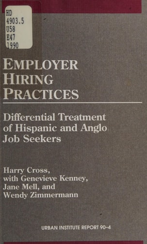 Employer Hiring Practices: Differential Treatment of Hispanic and Anglo Job Seekers (Urban Institute Reports)