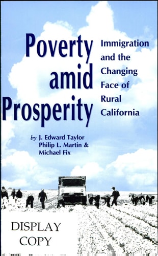 Poverty Amid Prosperity Immigration and the Changing Face of Rural California