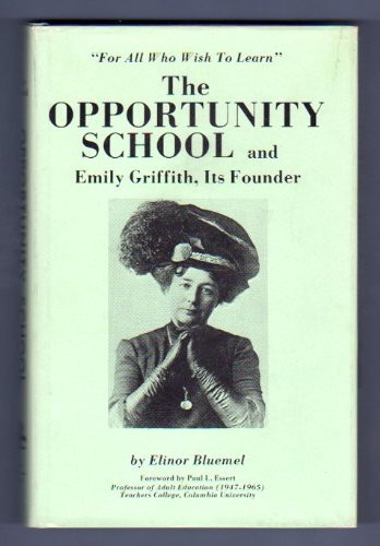 Opportunity School and Emily Griffith, its founder