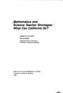 Mathematics and science teacher shortages: What can California do?