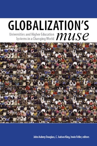 Globalization's Muse: Universities and Higher Education Systems in a Changing World