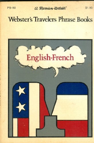 Webster's Travelers Phrase Book : English - French