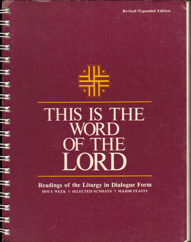 This is the Word of the Lord Readings of the Liturgy Arranged in Dialogue Form for Presentation by Three Readers