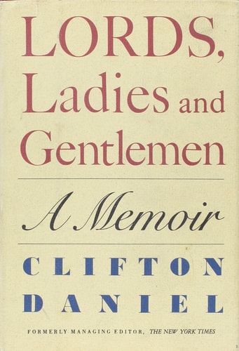 Lords, Ladies, and Gentlemen A Memoir