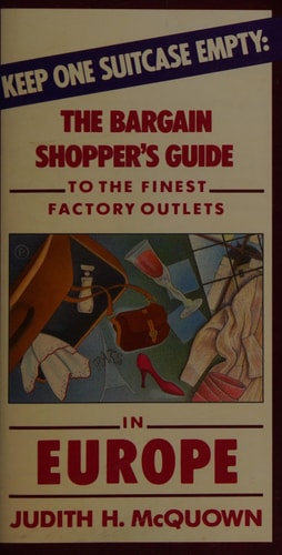 Keep One Suitcase Empty The Bargain Shopper's Guide to the Finest Factory Outlets in Europe