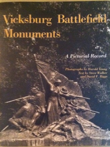 Vicksburg Battlefield Monuments A Photographic Record