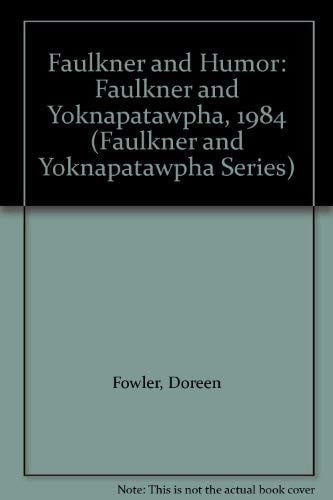Faulkner and Humor: Faulkner and Yoknapatawpha, 1984 (Faulkner & Yoknapatawpha Series)