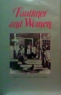 Faulkner and Women (Faulkner & Yoknapatawpha Series)