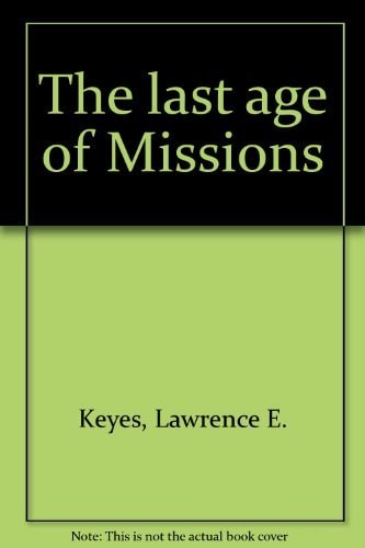 The Last Age of Missions: A Study of Third World Missionary Societies