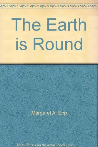 The Earth is Round