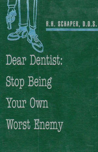 Dear Dentist: Stop Being Your Own Worst Enemy