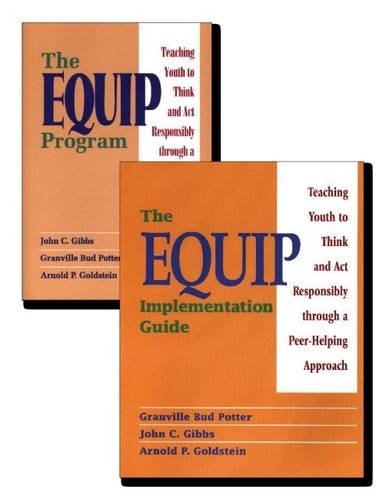 EQUIP Program Book/EQUIP Implementation Guide Teaching Youth to Think and Act Responsibly Through a Peer-Helping Approach