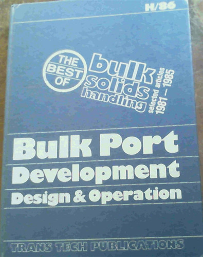 The Best of Bulk Solids Handling: Bulk Port Development Design and Operation