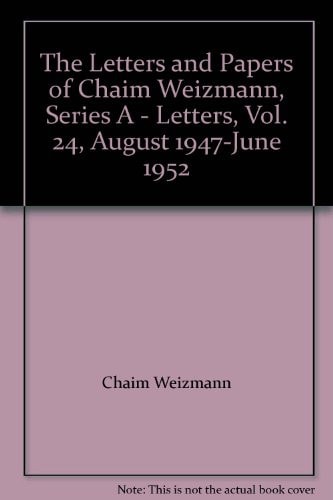 The Letters and Papers of Chaim Weizmann