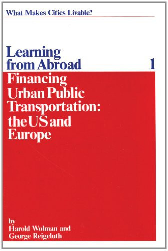 Financing Urban Public Transportation The U.S. and Europe