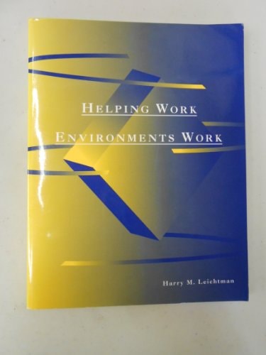 Helping Work Environments Work