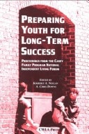 Preparing Youth for Long-term Success Proceedings from the Casey Family Program National Independent Living Forum