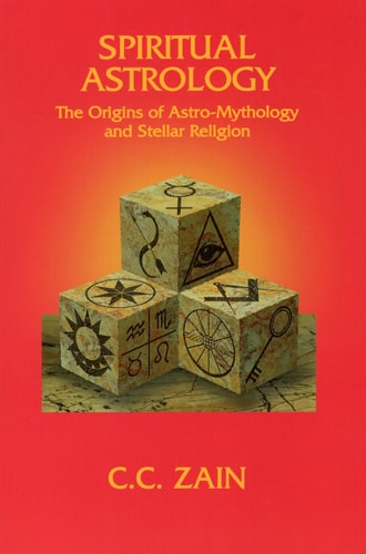 Spiritual Astrology: The Origins of Astro-mythology and Stellar Religion