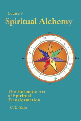 CS03 Spiritual Alchemy: The Hermetic Art of Spiritual Transformation