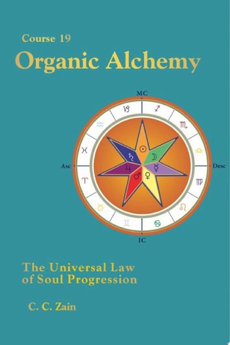 CS19 Organic Alchemy The Universal Law of Soul Progression