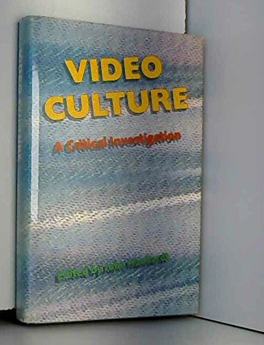 Video culture: A critical investigation