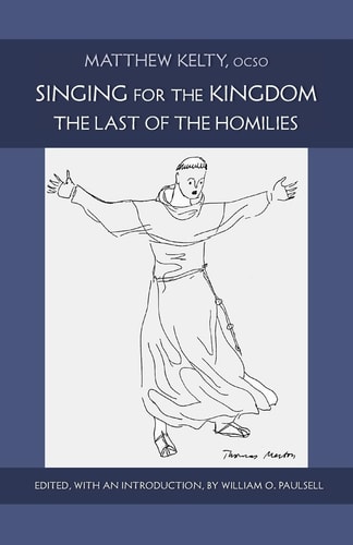 Singing for the Kingdom The Last of the Homilies