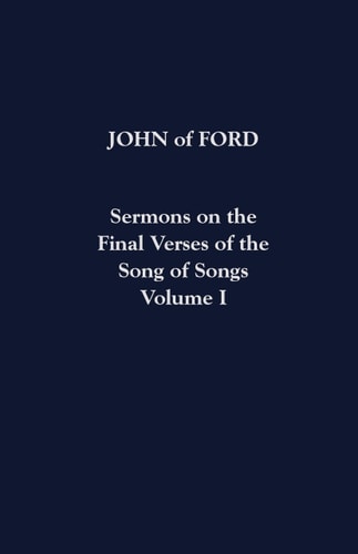 Sermons on the Final Verses of the Song of Songs Volume I Volume 29