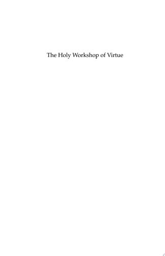 The Holy Workshop of Virtue The Life of John the Little by Zacharias of Sakha