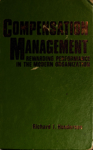 Compensation management: Rewarding performance in the modern organization