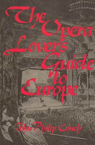 Opera Lovers Guide To Europe