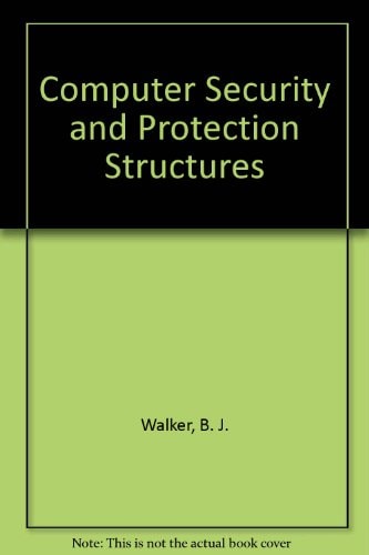 Computer security and protection structures