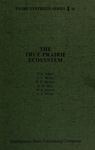 The True Prairie ecosystem (US/IBP synthesis series)