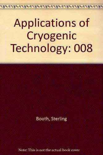 CRYO '75 and CRYO '76 Proceedings A Compilation of Invited Papers Comprising Cryogenic Applications Symposia on Liquefied Natural Gas (LNG) ... Presented at the Cryogenic Society of America's Mini-Conferences Held for CRYO '75 at Alameda, California, October 14, 1975, and Anaheim, California, October 16, 1975 and for CRYO '76 at Washington, D.C., May 11 - 12, 1976 and Houston, Texas, May 13 - 14, 1976]