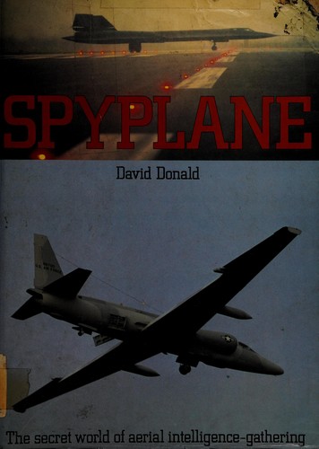 Spyplane/the Secret World of Aerial Intelligence-Gathering