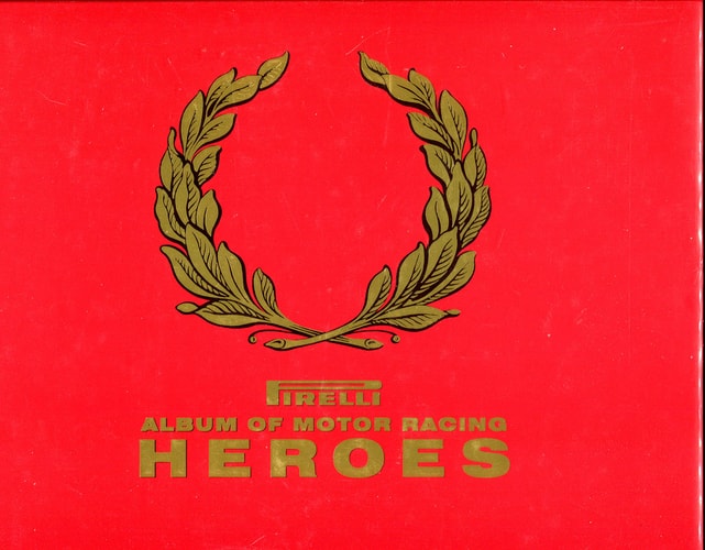 Pirelli Album of Motor Racing Heroes