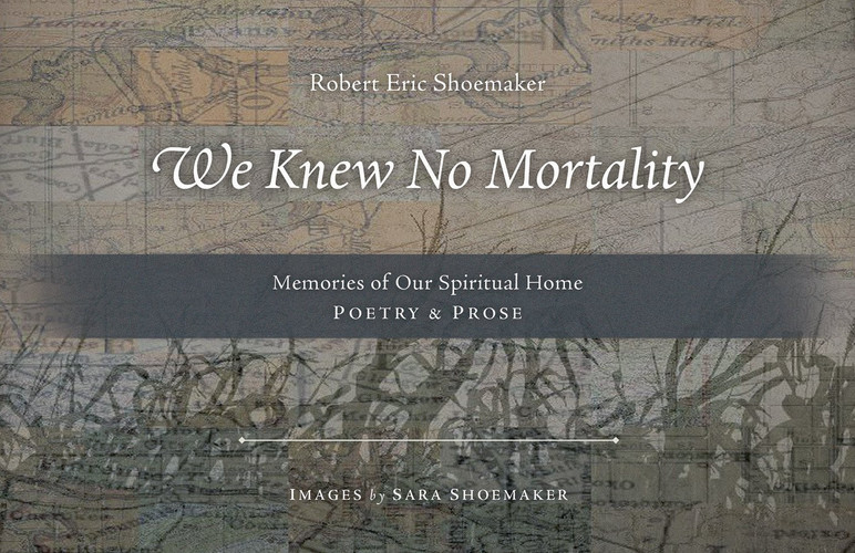 We Knew No Mortality Memories of Our Spiritual Home