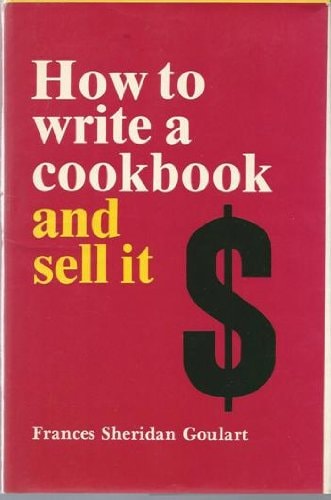 How to Write a Cookbook--and Sell it