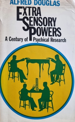 Extra-Sensory Powers A Century of Psychical Research