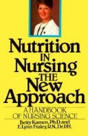Nutrition in Nursing The New Approach : a Handbook of Nursing Science