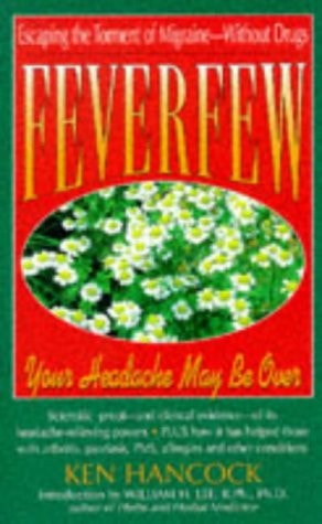 Feverfew Your Headache May Be Over