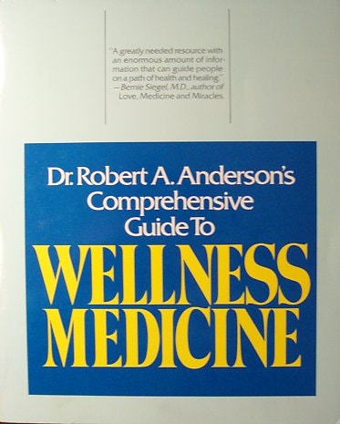 Wellness Medicine: A Guide and Handbook to Comprehensive Collaborative Health Care