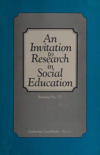 An Invitation to Research in Social Education (Bulletin No. 77)