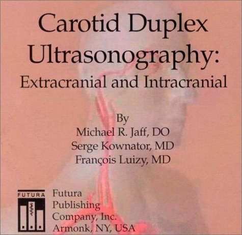 Carotid Duplex Ultrasonography: Extracranial and Intracranial (CD-ROM for Windows & Macintosh)