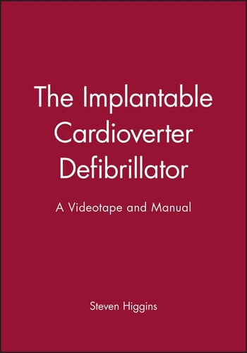 The Implantable Cardioverter Defibrillator A Videotape and Manual