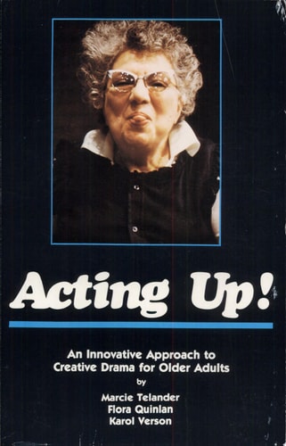 Acting Up! An Innovative Approach to Creative Drama for Older Adults