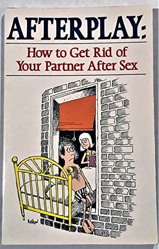 Afterplay: How to Get Rid of Your Partner After Sex