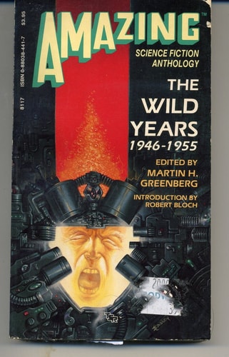 Amazing Science Fiction Anthology: The Wild Years, 1946-1955