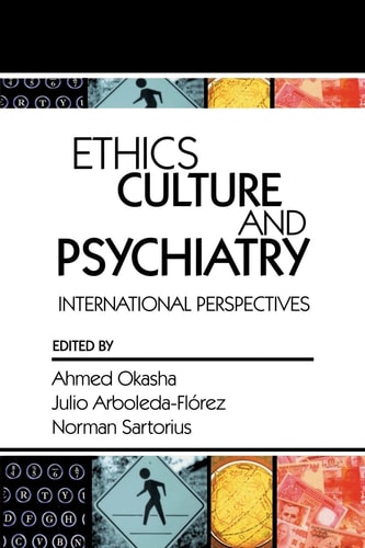 Ethics, Culture, and Psychiatry: International Perspectives