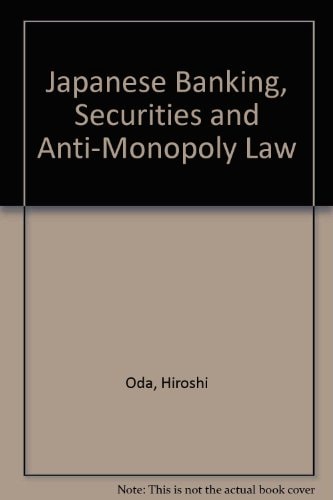 Japanese Banking, Securities and Anti-Monopoly Law